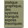 Statique Graphique, Des Systmes Trianguls Exposs Theoriques door T. Seyrig