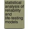 Statistical Analysis of Reliability and Life-Testing Models door Max Engelhardt