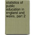 Statistics Of Public Education In England And Wales, Part 2