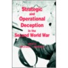 Strategic And Operational Deception In The Second World War by Michael I. Handel
