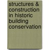 Structures & Construction in Historic Building Conservation door Michael Forsyth