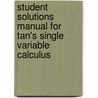 Student Solutions Manual For Tan's Single Variable Calculus door Soo Tan