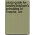 Study Guide for Besley/Brigham's Principles of Finance, 3rd
