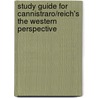 Study Guide for Cannistraro/Reich's the Western Perspective by Philip V. Cannistraro