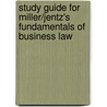 Study Guide for Miller/Jentz's Fundamentals of Business Law door Roger LeRoy Miller