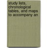Study Lists, Chronological Tables, and Maps to Accompany an door Henry Spackman Pancoast