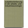 Subjektorientierung in der Arbeits- und Industriesoziologie door Bettina Langfeldt