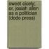 Sweet Cicely; Or, Josiah Allen as a Politician (Dodo Press)
