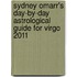 Sydney Omarr's Day-By-Day Astrological Guide for Virgo 2011