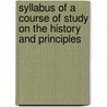 Syllabus of a Course of Study on the History and Principles door Paul Monroe