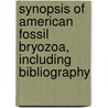 Synopsis of American Fossil Bryozoa, Including Bibliography door Ray Smith Bassler