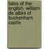 Tales Of The English. William De Albini Of Buckenham Castle