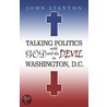 Talking Politics with God and the Devil in Washington, D.C. door John Stanton