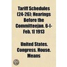 Tariff Schedules (24-26); Hearings Before the Committeejan. door United States. Congress. House. Means