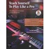 Teach Yourself To Play Like A Pro At The Keyboard [with Cd]