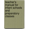 Teacher's Manual for Infant Schools and Preparatory Classes door Thomas Urry Young