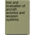 Test And Evaluation Of Aircraft Avionics And Weapon Systems
