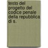 Testo del Progetto del Codice Penale Della Repubblica Di S.