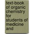 Text-Book of Organic Chemistry for Students of Medicine and