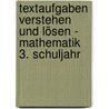 Textaufgaben verstehen und lösen - Mathematik 3. Schuljahr door Gerhard Kempf