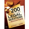 The 200 Most Frequently Asked Legal Questions for Educators by Nathan L. Essex
