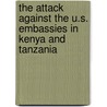 The Attack Against the U.S. Embassies in Kenya and Tanzania by Amanda Ferguson