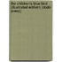 The Children's Blue Bird (Illustrated Edition) (Dodo Press)