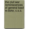 The Civil War Reminiscences Of General Basil W.Duke, C.S.A. by James Ramage