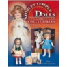The Complete Guide to Shirley Temple Dolls and Collectibles by Tonya Bervaldi-Camaratta