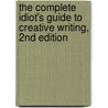 The Complete Idiot's Guide to Creative Writing, 2nd Edition by Ph Rozakis Laurie E
