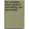 The Complete Idiot's Guide to Self-Testing Your Personality door Arlene Matthews Uhl