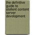 The Definitive Guide to Stellent Content Server Development