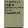 The Definitive Guide to Stellent Content Server Development door Brian Huff