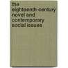 The Eighteenth-Century Novel And Contemporary Social Issues by Professor Stuart Sim