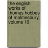 The English Works Of Thomas Hobbes Of Malmesbury, Volume 10 door . Thucydides
