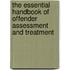 The Essential Handbook Of Offender Assessment And Treatment