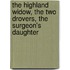 The Highland Widow, The Two Drovers, The Surgeon's Daughter