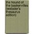 The Hound Of The Baskervilles (Webster's Thesaurus Edition)