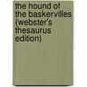 The Hound Of The Baskervilles (Webster's Thesaurus Edition) door Reference Icon Reference