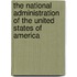 The National Administration Of The United States Of America