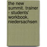 The New Summit. Trainer - Students' Workbook. Niedersachsen door Onbekend