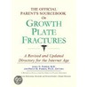 The Official Patient's Sourcebook On Growth Plate Fractures by Icon Health Publications
