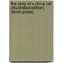 The Story of a China Cat (Illustrated Edition) (Dodo Press)