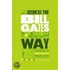 The Unauthorized Guide To Doing Business The Bill Gates Way