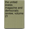 The United States Magazine And Democratic Review, Volume 21 door . Anonymous