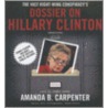 The Vast Right-Wing Conspiracy's Dossier on Hillary Clinton door Amanda B. Carpenter