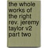 The Whole Works Of The Right Rev. Jeremy Taylor V2 Part Two