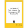 The Works Of Philo Judaeus: The Contemporary Of Josephus V2 door Onbekend