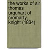 The Works Of Sir Thomas Urquhart Of Cromarty, Knight (1834) door Sir Thomas Urquhart