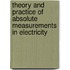 Theory and Practice of Absolute Measurements in Electricity